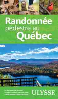 RANDONNÉE PÉDESTRE AU QUÉBEC de Ulysse