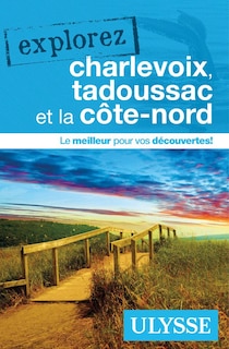 Couverture_Explorez Charlevoix, Tadoussac et la Côte-Nord