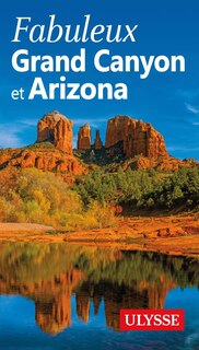 Couverture_Fabuleux Grand Canyon et Arizona