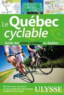 Couverture_Le Québec cyclable : guide des pistes cyclables au Québec