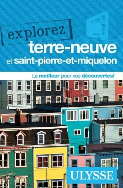 Explorez Terre-Neuve et St-Pierre & Miquelon