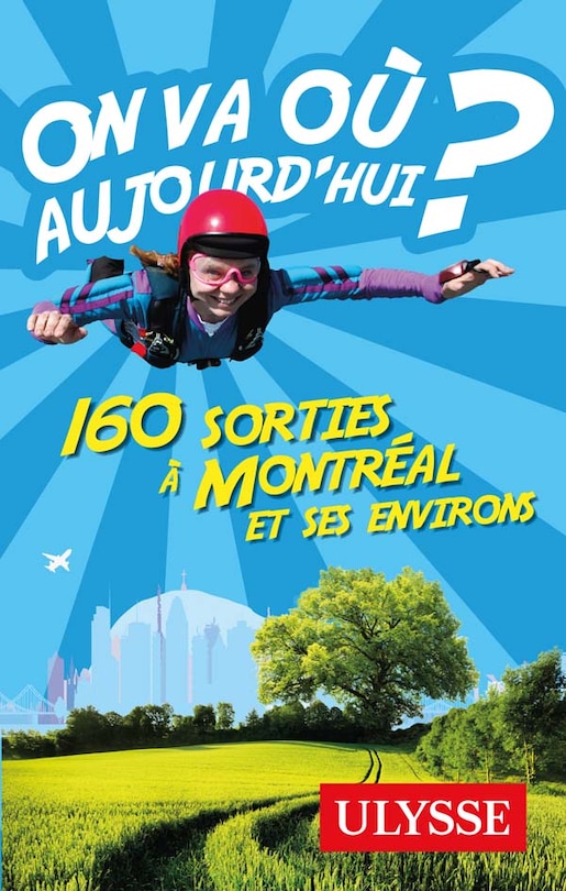 Front cover_On va où aujourd'hui?  160 sorties à Montréal et aux environs