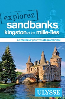 Front cover_Explorez Sandbanks, Kingston et les Mille-Îles