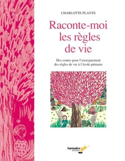 Front cover_Raconte-moi les règles de vie