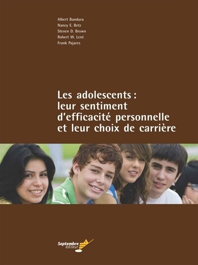 Couverture_Les adolescents : leur sentiment d'efficacité personnelle et leur choix de carrière