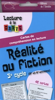 Front cover_Réalité ou fiction, 3e cycle : cartes de compréhension en lecture