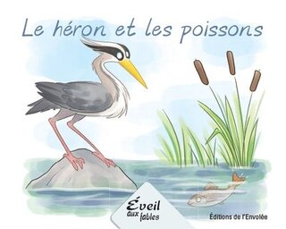 Front cover_Le Héron Et Les Poissons