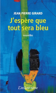J'espère Que Tout Sera Bleu image number 0