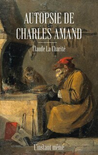 Front cover_Autopsie De Charles Amand