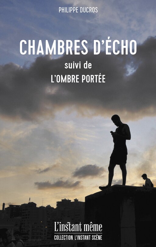 Couverture_Chambres d'écho, suivi de, L'ombre portée