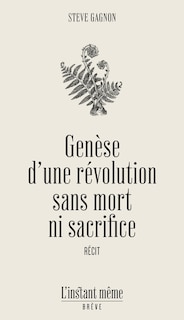 Genèse d'une révolution sans mort ni sacrifice