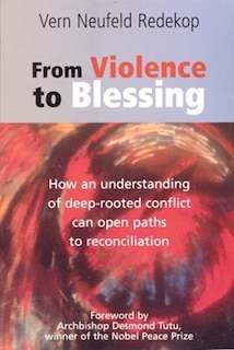 Couverture_From Violence To Blessing: How An Understanding Of A Deep-rooted Conflict Can Open Paths Of Reconciliation