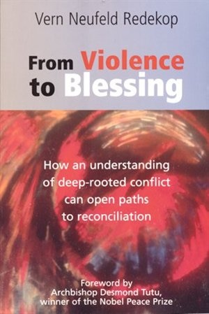 Couverture_From Violence To Blessing: How An Understanding Of A Deep-rooted Conflict Can Open Paths Of Reconciliation