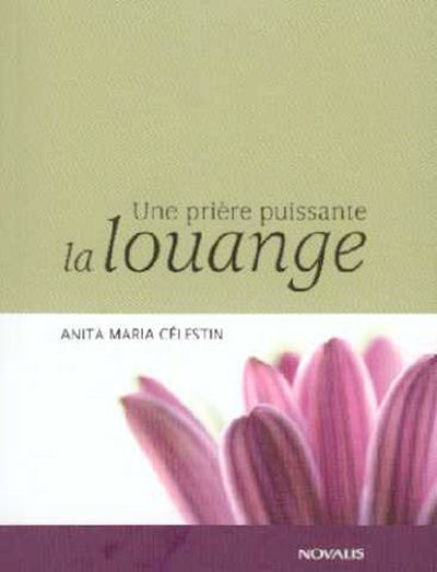 Une prière puissante: la louange