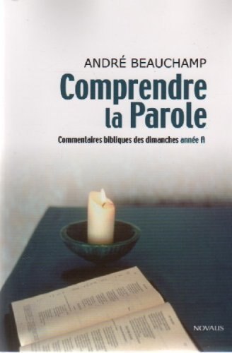 Front cover_Comprendre La Parole; Commentaires Bibliques Des Dimanches Annee A