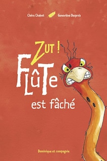 Couverture_Zut! Flûte est fâché