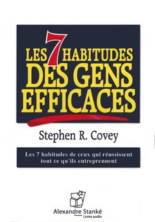 Les 7 habitudes des gens efficaces