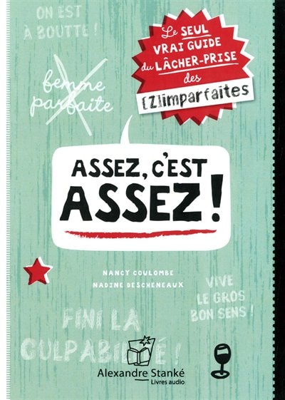 Couverture_Assez, c'est assez! : le seul vrai guide du lâcher-prise (des (z)imparfaites)