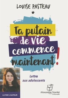 Couverture_Ta putain de vie commence maintenant !