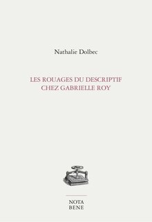 Front cover_Les rouages du descriptif chez Gabrielle Roy