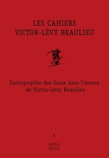 Couverture_Cartographie des lieux dans l'oeuvre de Victor-Lévy Beaulieu