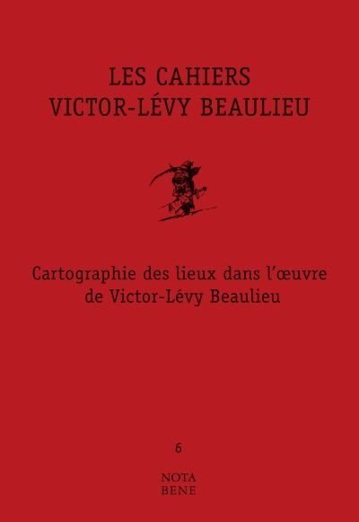 Couverture_Cartographie des lieux dans l'oeuvre de Victor-Lévy Beaulieu