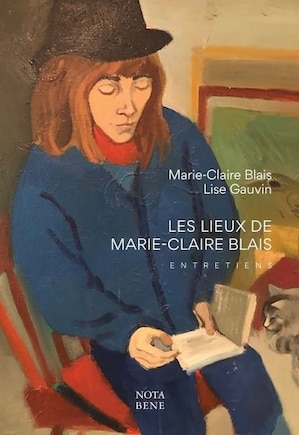 LES LIEUX DE MARIE-CLAIRE BLAIS