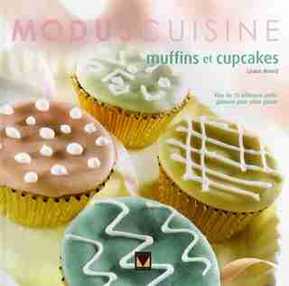 Muffins et Cupcakes de Louise Rivard