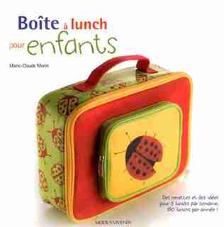 BOITE A LUNCH POUR ENFANTS de Marie-Claude Morin