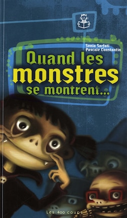 Quand les monstres se montrent