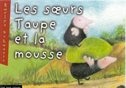 Les soeurs Taupe et la mousse