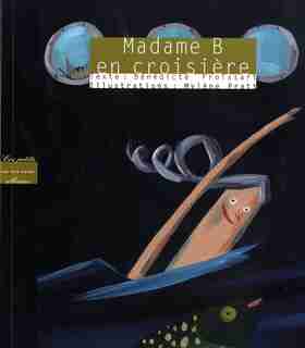 Madame B en croisière de Bénédicte Froissart