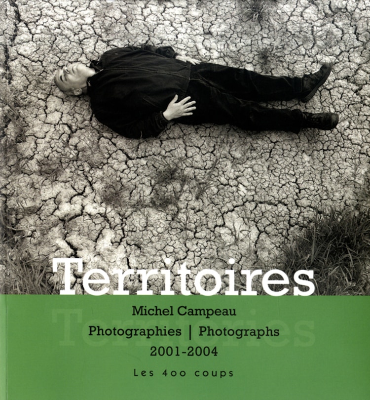 Territoires et paysages métaphysiques: photographies, 2001-2004 = Territories : photographs, 2001-2004