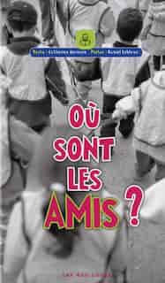 Où sont les amis? de Catherine Germain