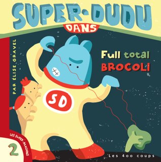 Couverture_Super-Dudu dans Full total brocoli
