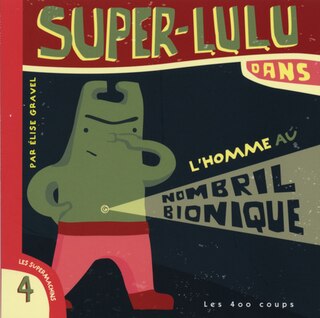 Couverture_Super-Lulu dans L'homme au nombril bionique