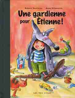 Une Gardienne Pour Etienne! de Robert Soulières