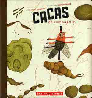 Cacas et compagnie de Angèle Delaunois