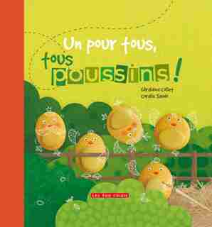 Un Pour Tous, Tous Poussins! de Géraldine Collet