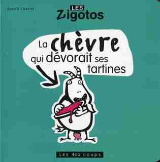 Chèvre Qui Dévorait Ses Tartines (la) de Benoît Charlat