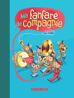 Couverture_Ma fanfare de compagnie