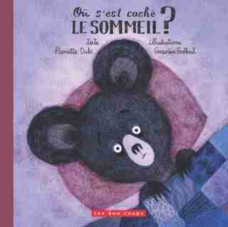 Où s'est caché le sommeil? de Pierrette Dubé