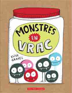 Monstres en vrac by Élise Gravel