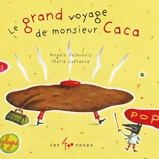 Couverture_Le grand voyage de monsieur Caca