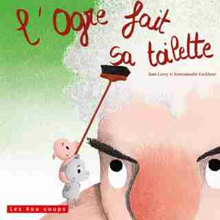 L'ogre qui fait sa toilette de Jean Leroy