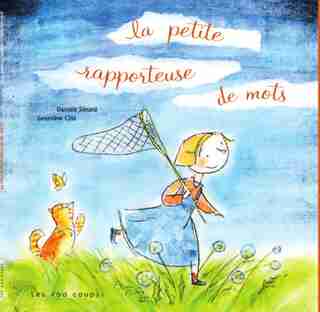 Petite rapporteuse de mots (La) de Danielle Simard