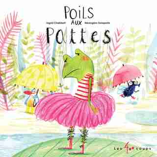 Poils aux pattes de Ingrid Chabbert