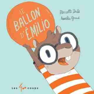 Ballon d'Émilio (Le) de Pierrette Dubé