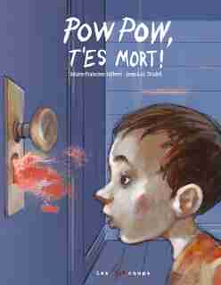 Pow Pow, T'es Mort! de Marie-francine Hébert