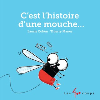 Front cover_C'est L'histoire D'une Mouche...